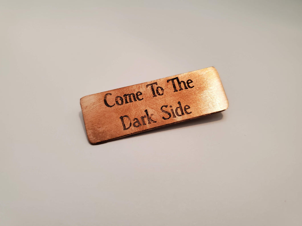 Come To The Dark Side - Pin