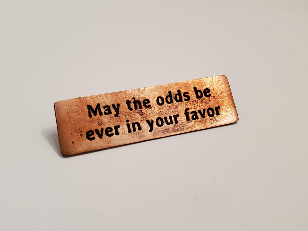 May the odds be ever in your favor - Pin