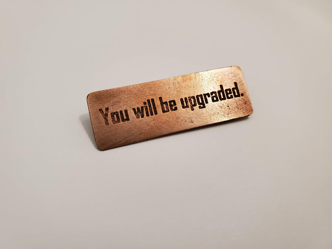 You will be upgraded - Pin