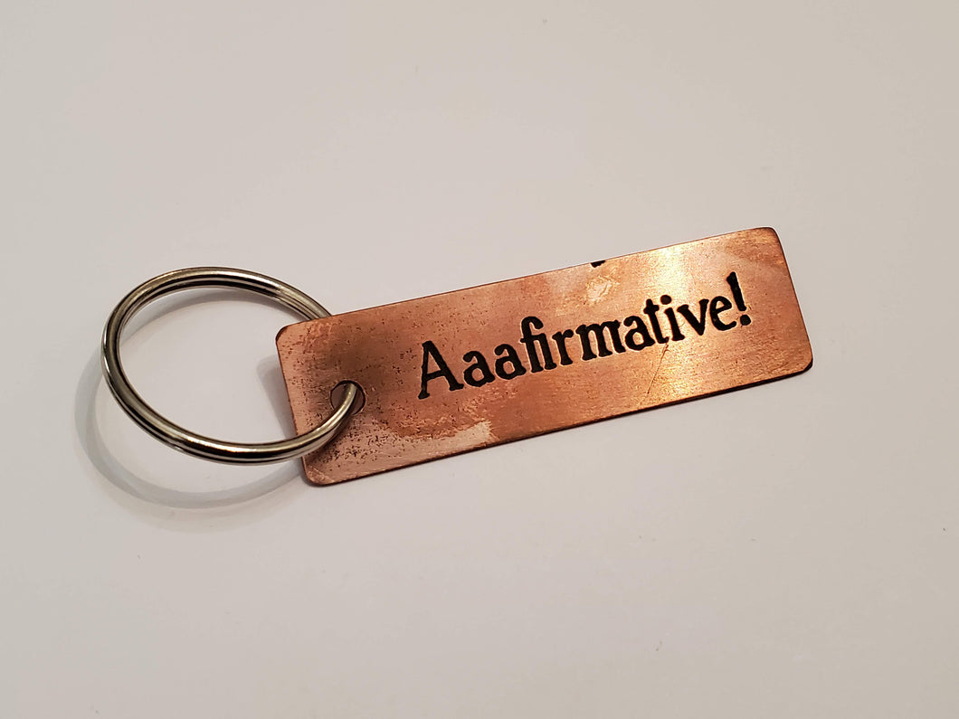 Aaafirmative! - Key Chain