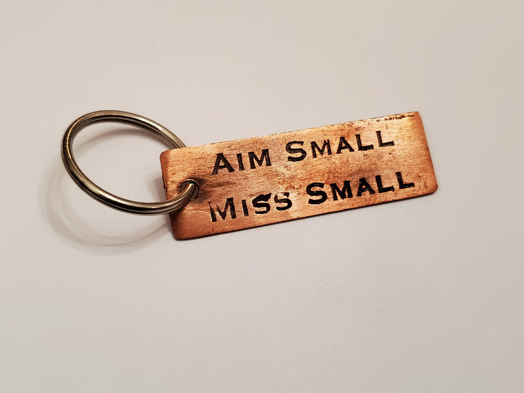 Aim Small, Miss Small - Key Chain