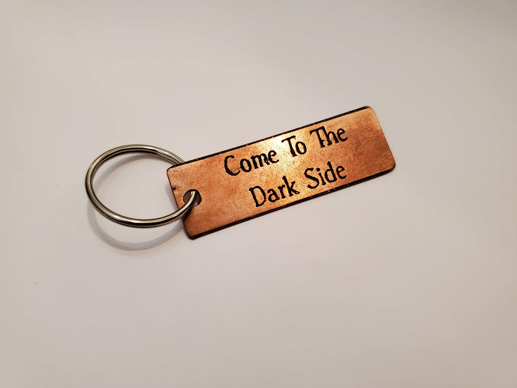 Come To The Dark Side - Key Chain