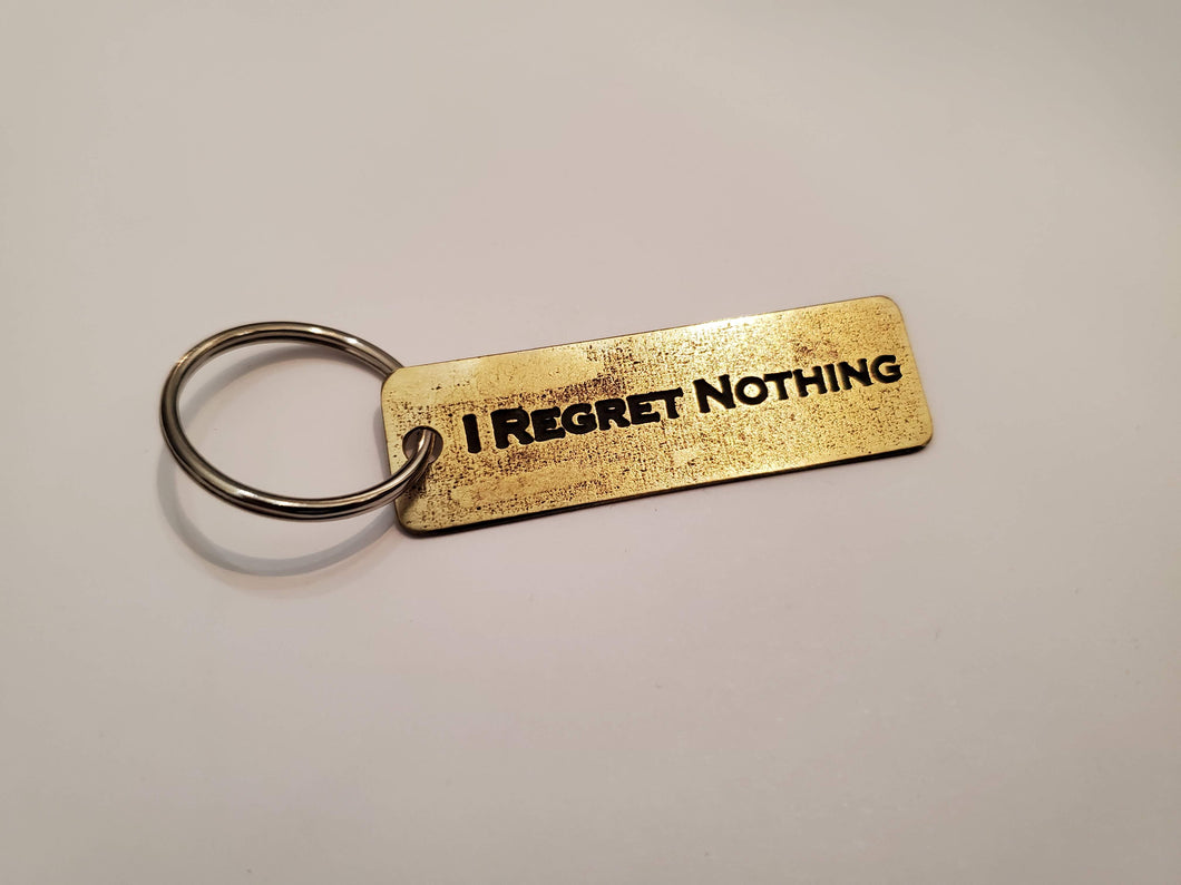 I regret nothing - Key Chain