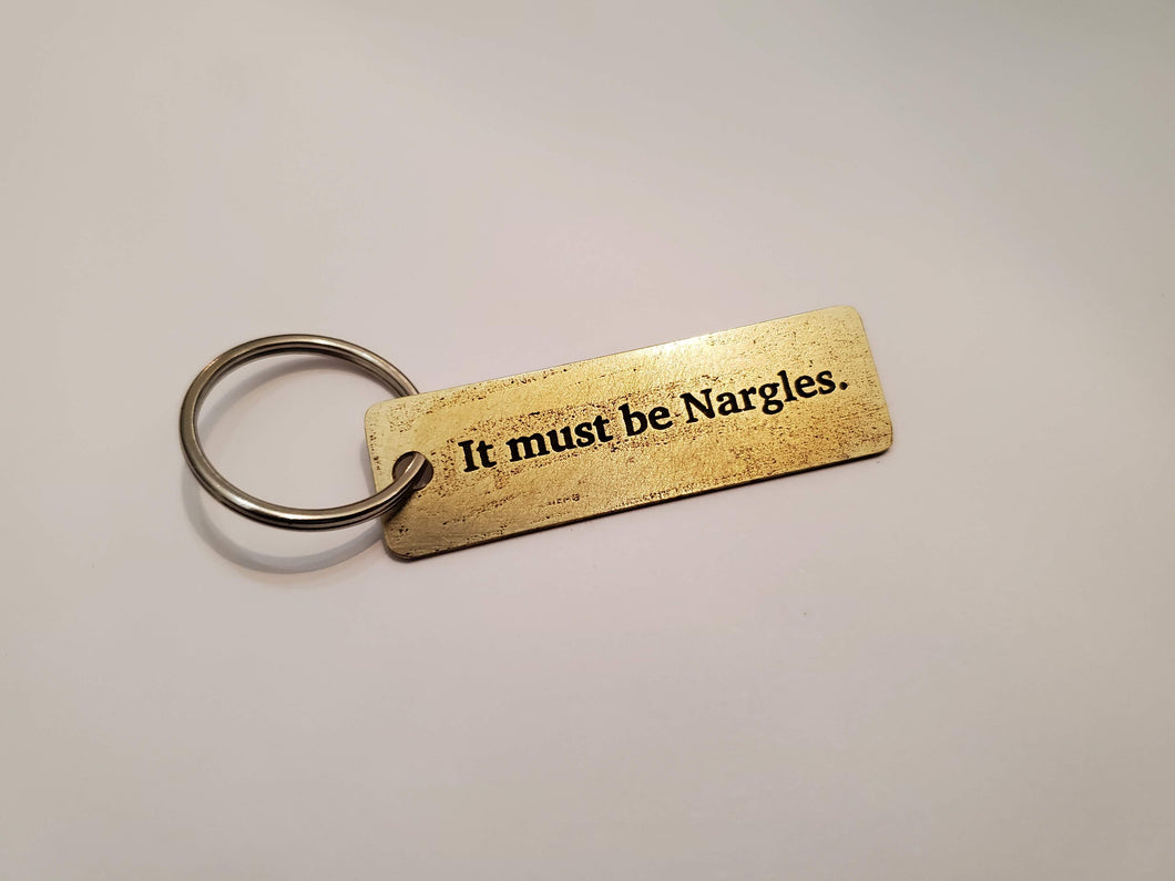 It must be Nargles - Key Chain