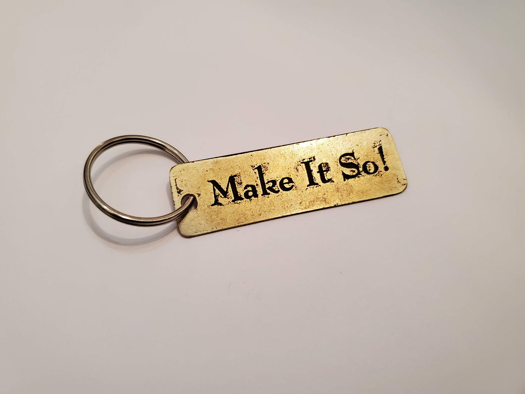 Make It So! - Key Chain