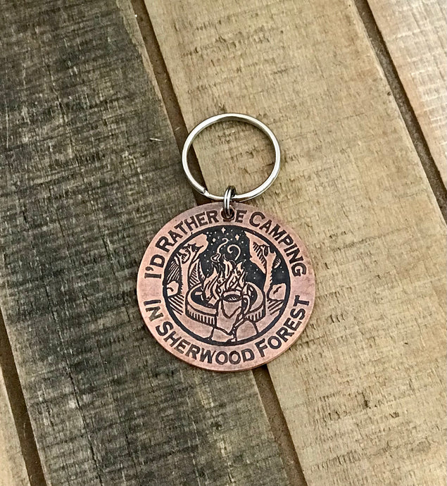I’d Rather Be Camping in Sherwood Forest Copper Medallion Key Chain