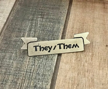 They / Them Pronoun Banner Pin