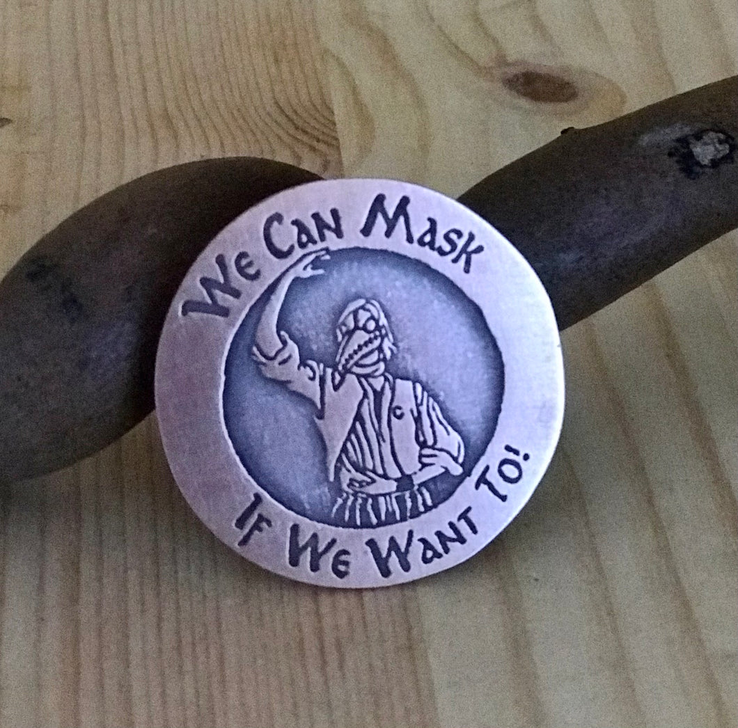We can Mask if We Want To - Plague Doctor Medallion Pin