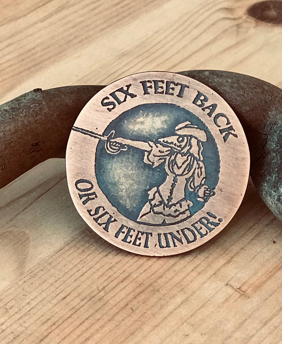 NEW DESIGN Six Feet Back Medallion Pin